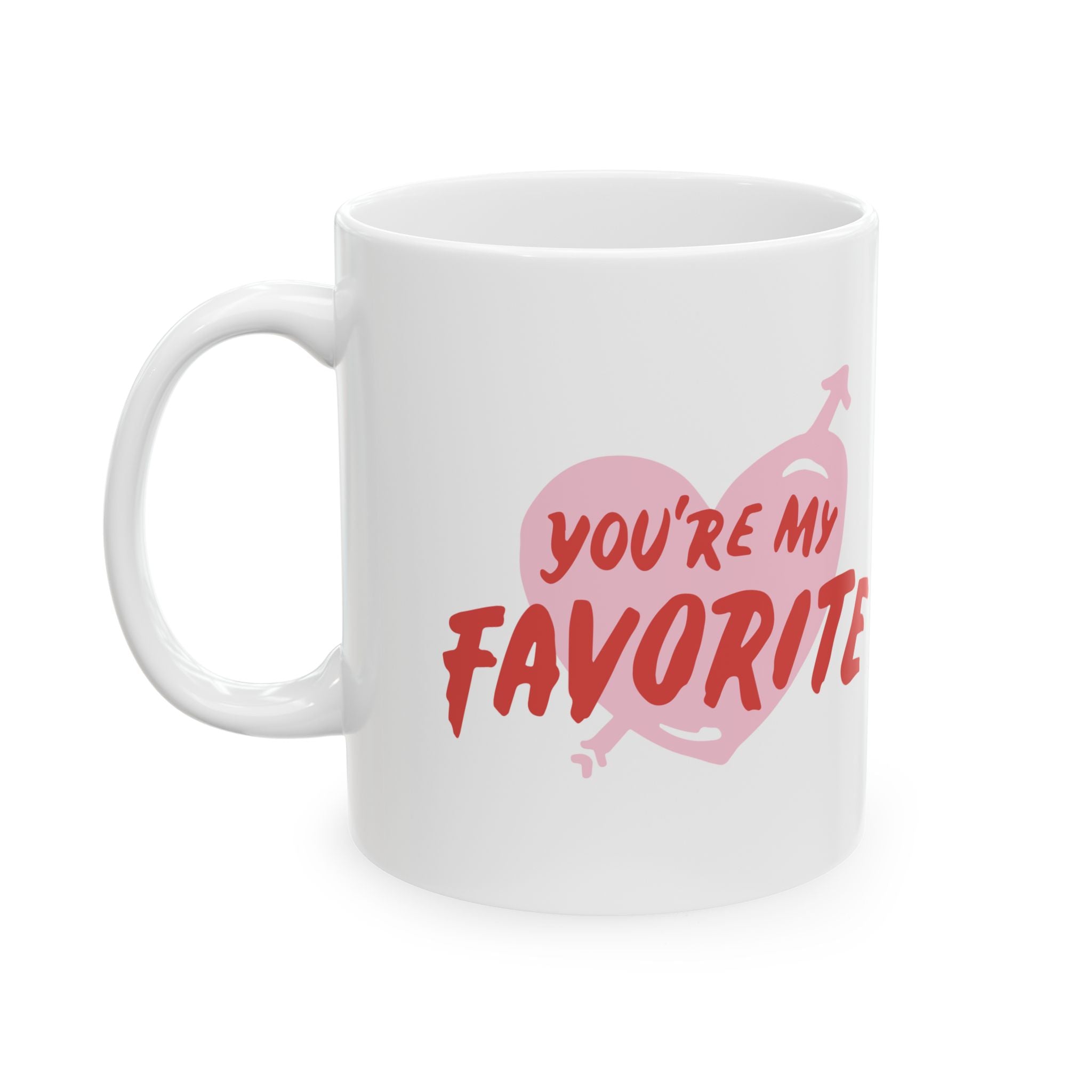 Cute Ceramic Mug - You’re My Favorite, Heart Design, Gift for Coffee Lovers, Valentine’s Day, Home Decor, Funny Gift