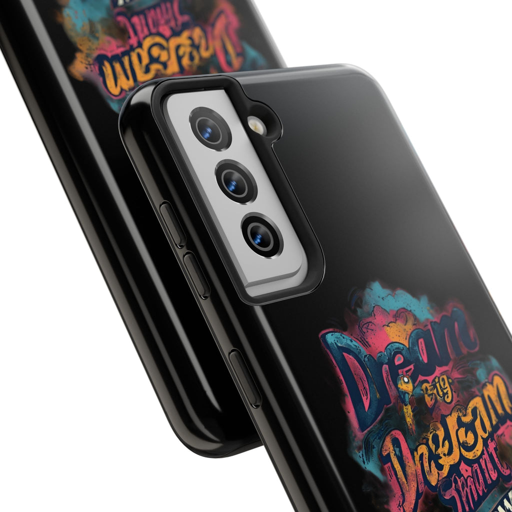 Dream Big Phone Case — Motivational Protective Tough Case