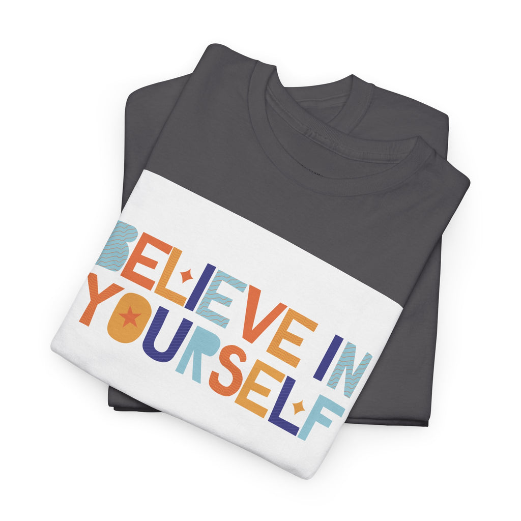 T-Shirt — "Believe in Yourself" Colorful Retro Motivational Tee