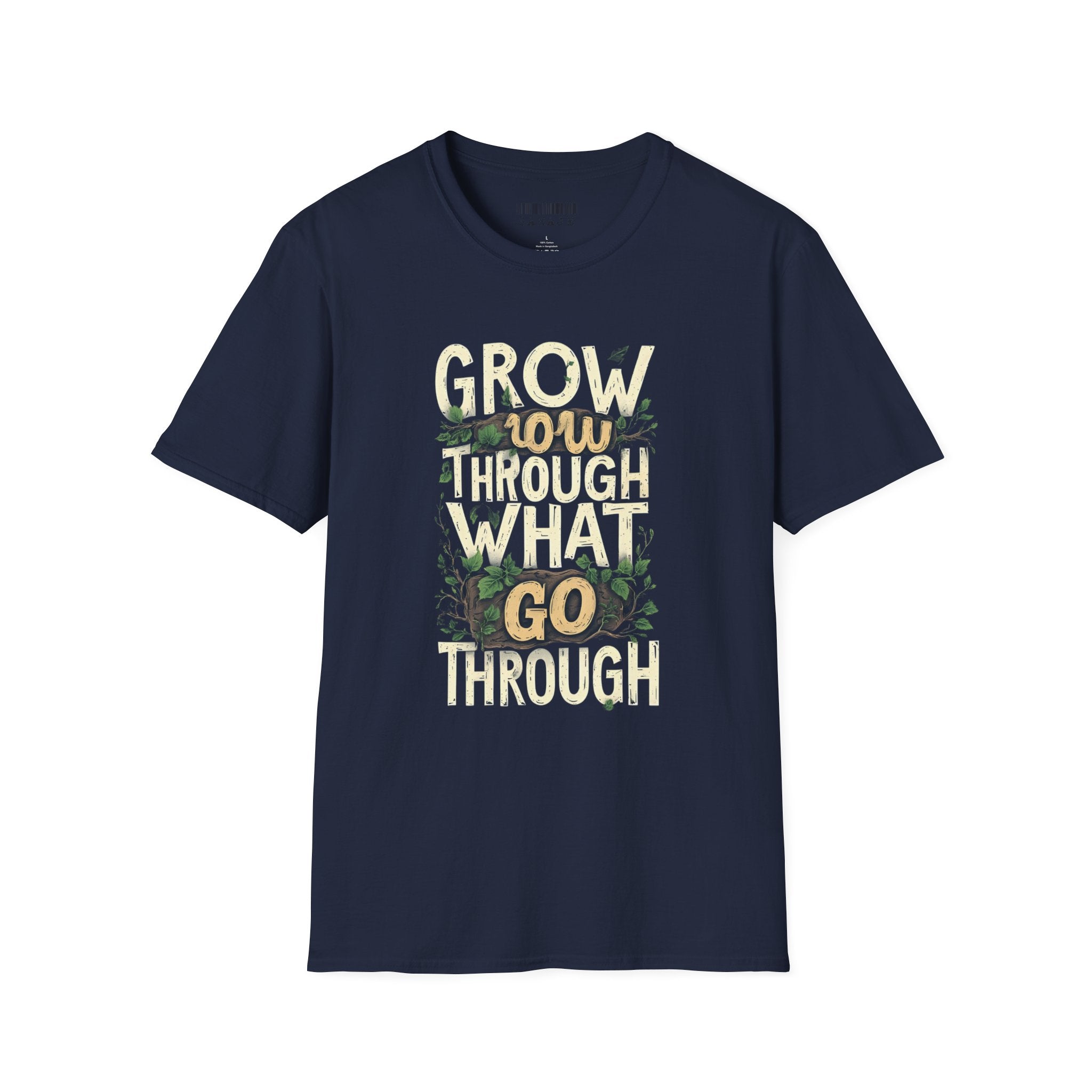 Grow Through What You Go Through T-Shirt — Inspirational Plant Design