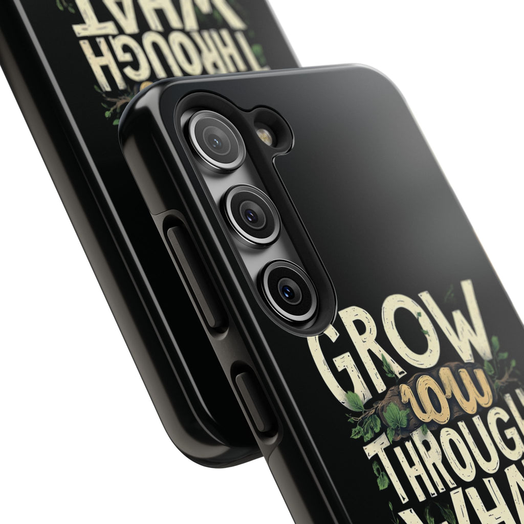 Grow Through What You Go Through Tough Phone Case — Inspirational Plant Design