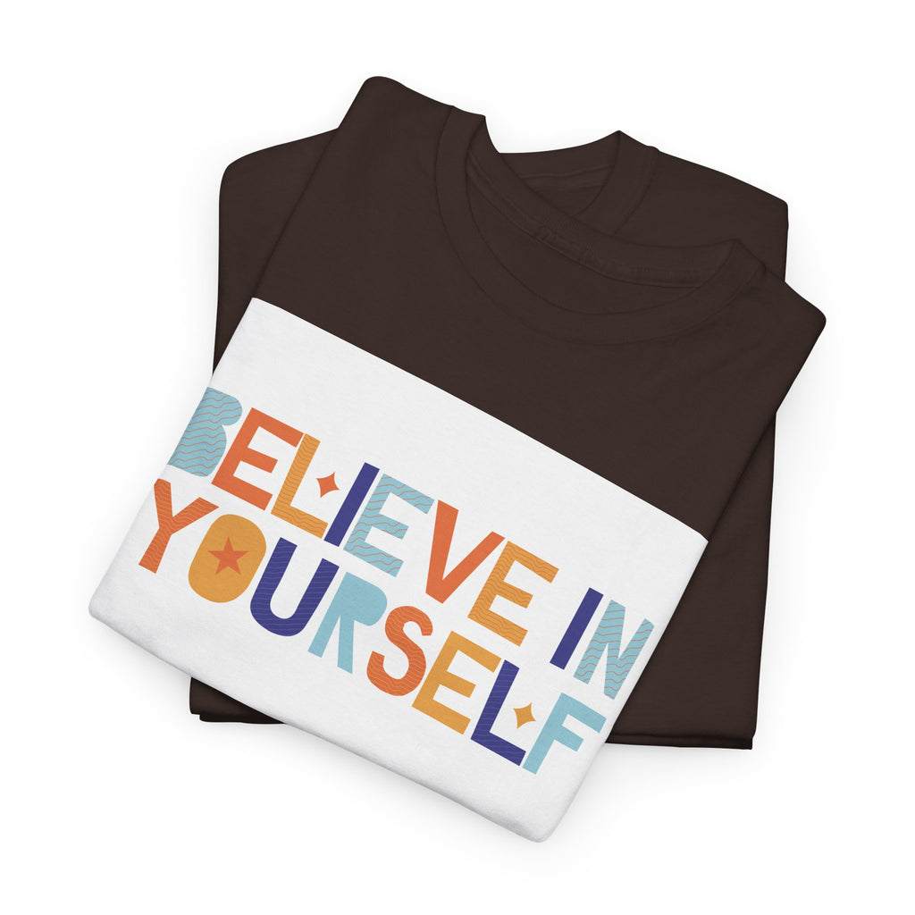 T-Shirt — "Believe in Yourself" Colorful Retro Motivational Tee
