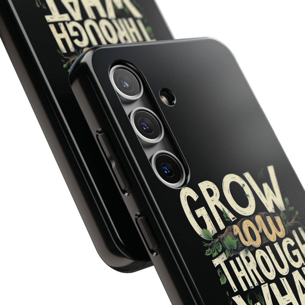 Grow Through What You Go Through Tough Phone Case — Inspirational Plant Design