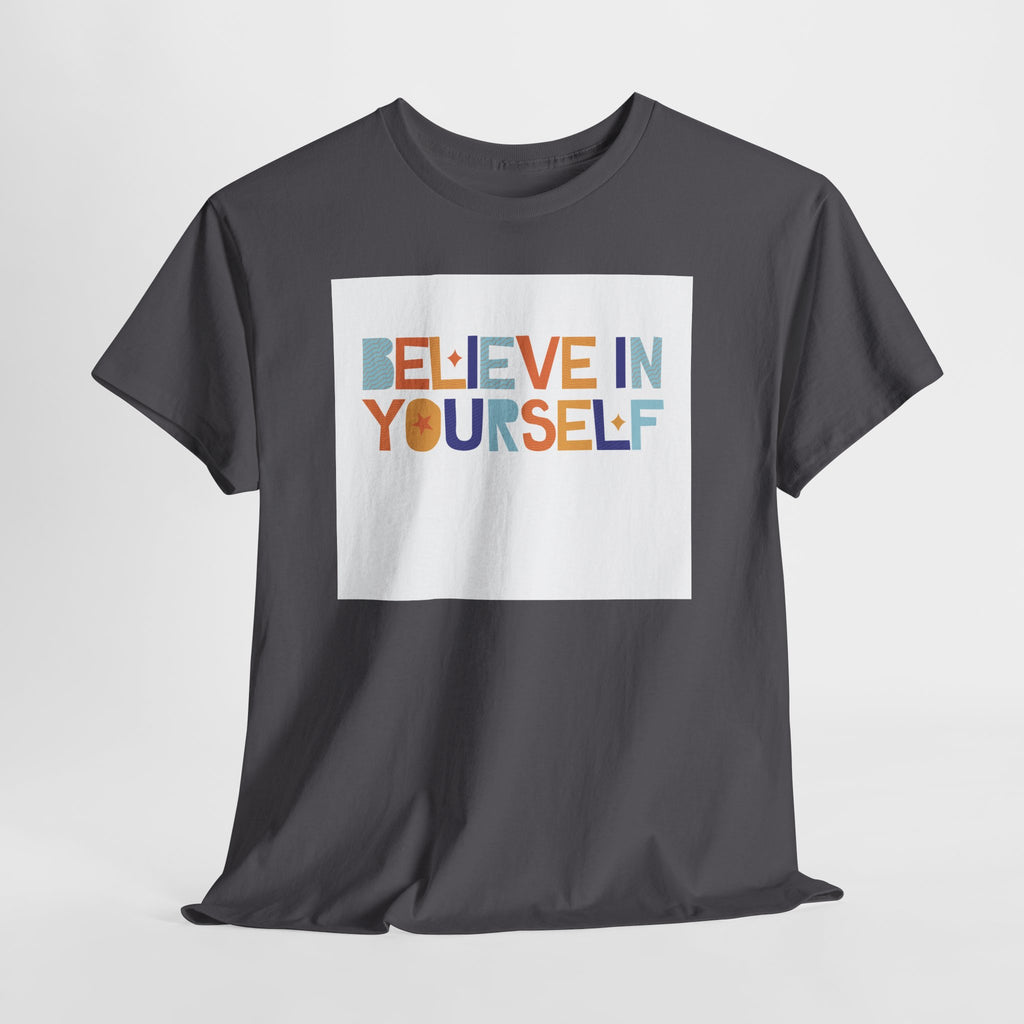 T-Shirt — "Believe in Yourself" Colorful Retro Motivational Tee