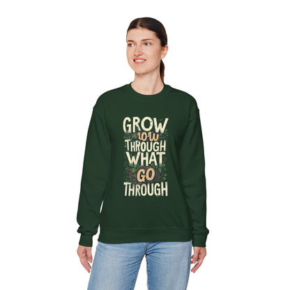 Grow Through What You Go Through Crewneck Sweatshirt — Inspirational Plant Typography