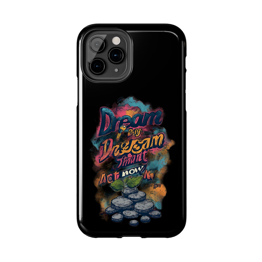 Dream Big Phone Case — Motivational Protective Tough Case