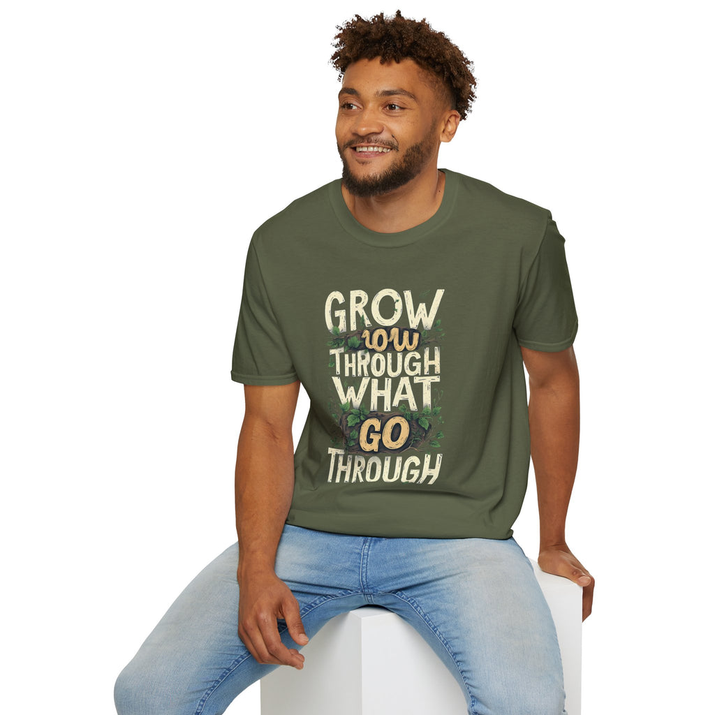 Grow Through What You Go Through T-Shirt — Inspirational Plant Design