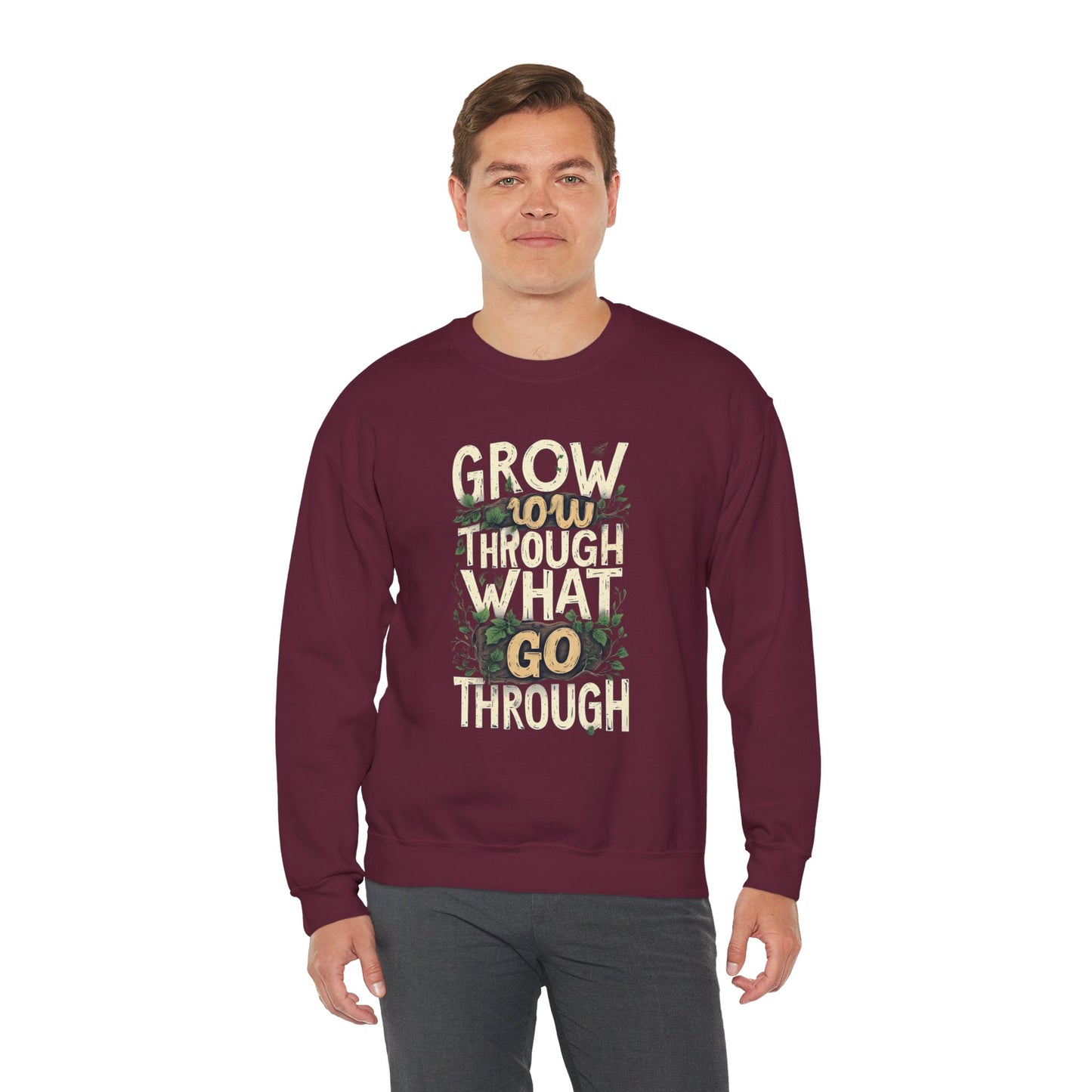 Grow Through What You Go Through Crewneck Sweatshirt — Inspirational Plant Typography